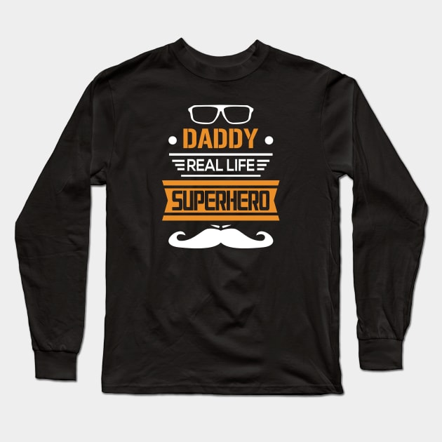 Daddy Real Life Superhero Long Sleeve T-Shirt by amramna